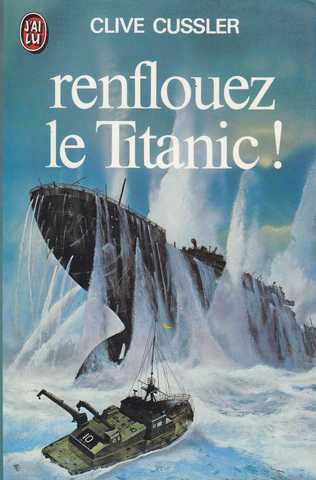 Cussler Clive, Renflouez le titanic