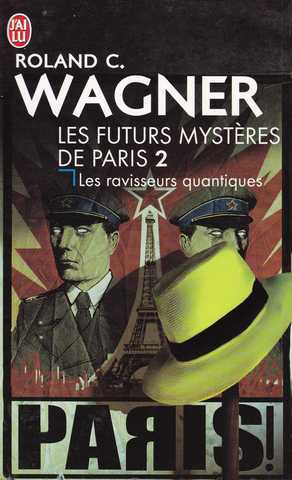 Wagner Roland C., Les futurs mystres de paris 2 - Les ravisseurs quantiques