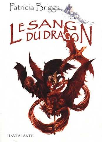 Briggs Patricia, Les Chanes du dragon 2 - Le sang du dragon