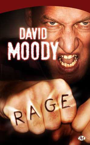 Moody David, Rage