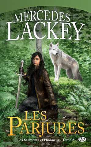 Lackey Mercedes, Les serments et l'honneur 2 - Les parjures