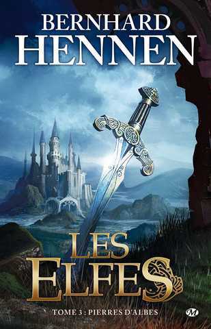 Hennen Bernhard, Les elfes 3 - pierres d'albes