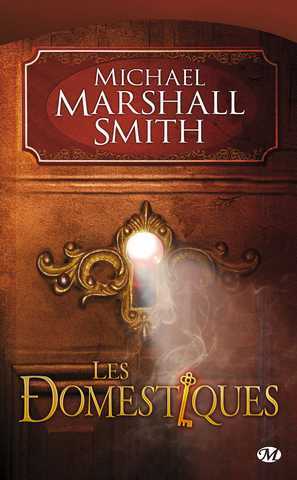 Marshall Smith Michael, Les domestiques
