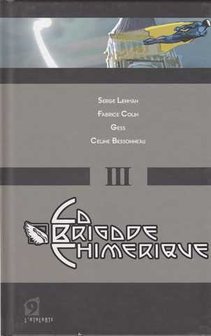 Lehman Serge ; Colin Fabrice ; Gess & Bessonneau Celine, La Brigade chimrique 3