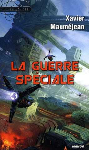 Maumjean Xavier, La guerre spciale