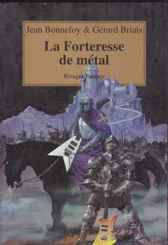 Bonnefoy Jean & Briais Grard, La forteresse de mtal