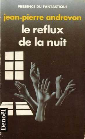 Andrevon Jean-pierre , Le reflux de la nuit