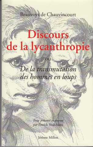 Beauvois De Chauvincourt Jean, Discours de la lycanthropie ou de la transmutation des hommes en loup