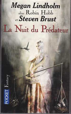 Steven Brust & Lindholm Megan (robin Hobb), La nuit du prdateur