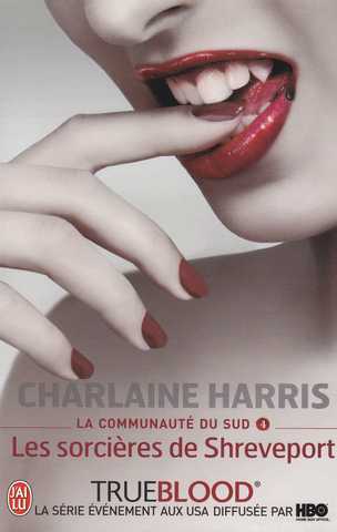 Harris Charlaine, la communaut du sud 04 - Les sorcieres de Shreveport