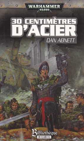 Abnett Dan, Les fantomes de gaunt 06 - 30 centim&egrave;tres d'acier