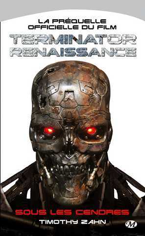 Zahn Thimoty, Terminator : Renaissance - Sous les cendres