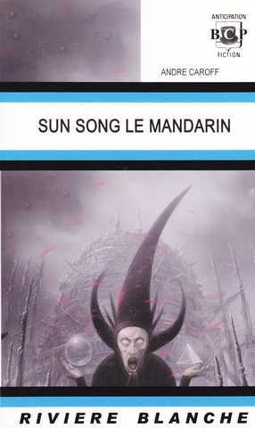 Caroff Andr, Sun Song le Mandarin