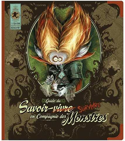 Carine-m ; Black'mor Elian & J&eacute;z&eacute;quel Pat, Guide du savoir-survivre en compagnie des Monstres