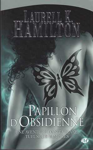 Hamilton Laurell K., Anita Blake 09 - Papillon d'obsidienne