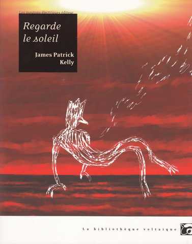 Kelly James Patrick, Regarde le soleil