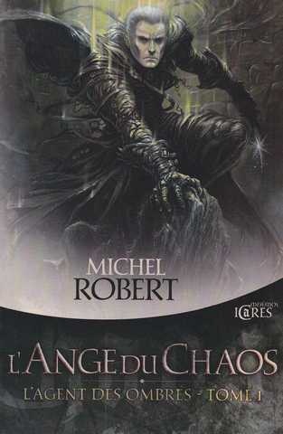 Robert Michel, L'agent des ombres 1- l'ange du chaos NE