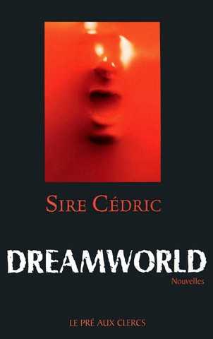 Sire Cedric, Dreamworld
