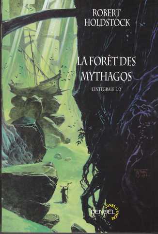 Holdstock Robert, La fort des mythagos -L'intgrale 2/2