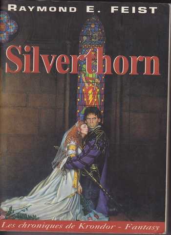 Feist Raymond E., Les chroniques de Krondor 3 -Silverthorn
