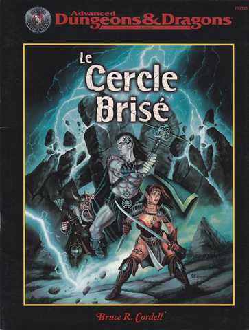 Cordell Bruce R., Advanced Dungeons & Dragons - le cercle bris