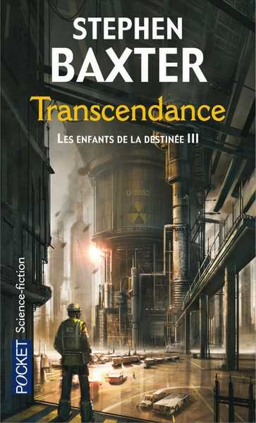 Baxter Stephen, Les Enfants de la destine 3 - Transcendance