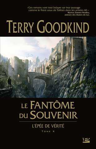 Goodkind Terry, L'pe de vrit 10 - Le fantme du souvenir