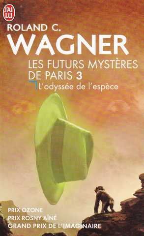 Wagner Roland C., Les Futurs Mystres de Paris 3 - L'Odysse de l'espce