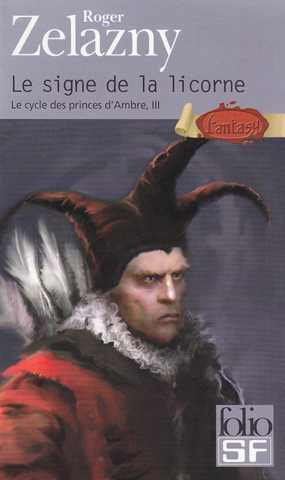 Zelazny Roger, Les princes d'ambre 03 - Le signe de la licorne