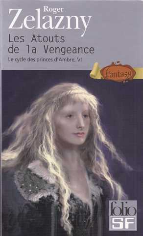 Zelazny Roger, Les princes d'ambre 06 - Les atouts de la vengeance