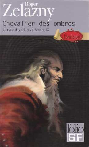 Zelazny Roger, Les princes d'ambre 09 - Chevalier des ombres