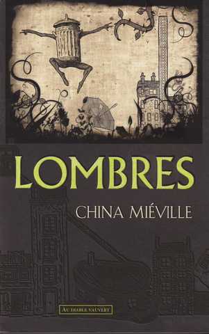 Mieville China, Lombres