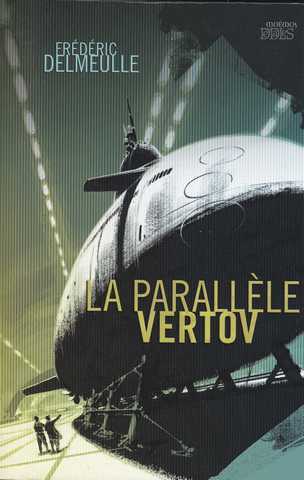 Delmeulle Frdric, La parallele Vertov