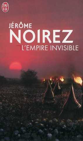 Noirez Jrme, L'empire invisible