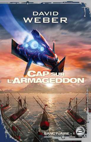 Weber David, Sanctuaire 1 - Cap sur l'Armageddon