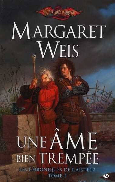 Weis Margaret, Les chroniques de Raistlin 1 - Une me bien trempe