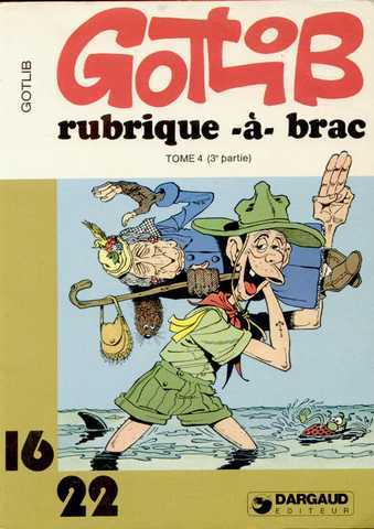 Gotlieb, Rubrique--brac 4 (3eme partie)