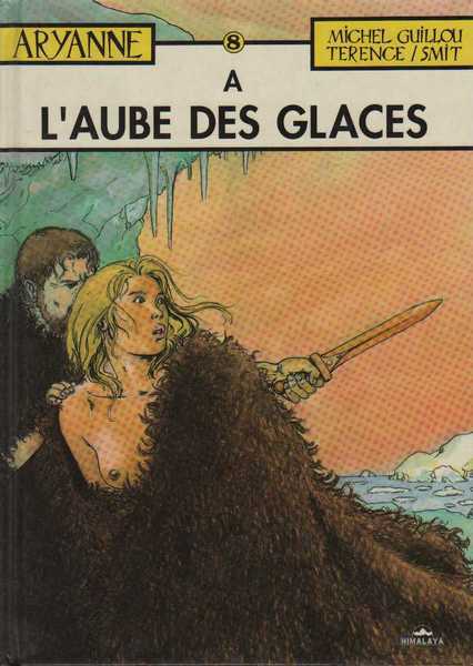 Guillou Michel,  Terence & Smit, Aryanne 8 - A l'aube des glaces