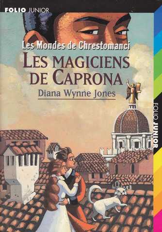 Jones Diana Wynne, Les Mondes de Chrestomanci 3 - Les magiciens de Caprona