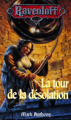 Anthony Mark, Ravenloft 09 - La tour de la dsolation