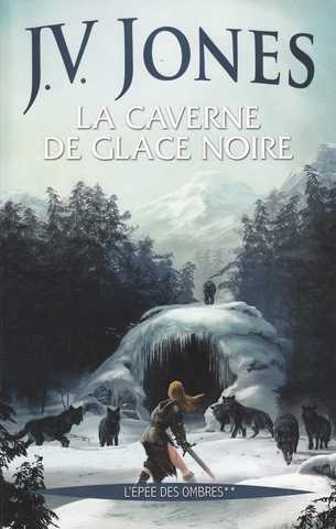 Jones J.v., L'pe des ombres 2 - La caverne de glace noire