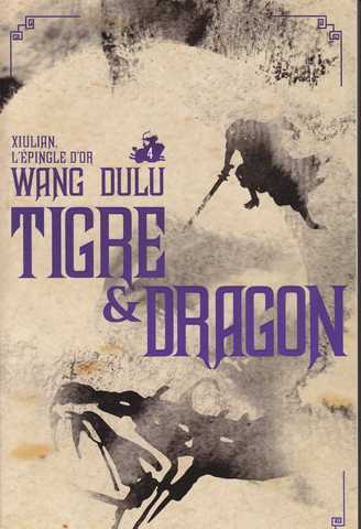 Dulu Wang, Tigre & Dragon 4 - Xiulian l'pingle d'or 