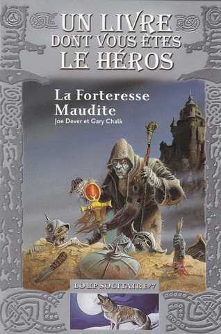 Dever Joe & Chalk Gary, Loup solitaire 07 - La forteresse maudite