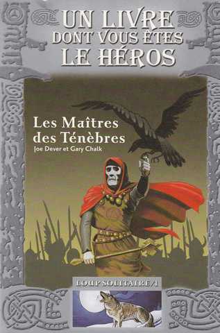 Dever Joe & Chalk Gary, Loup solitaire 01 - Les maitres des t&eacute;n&ecirc;bres