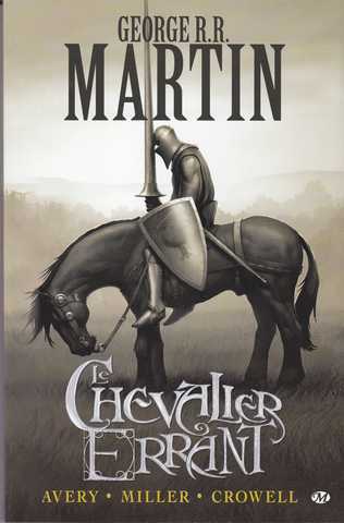 Martin G.r.r. ; Avery ; Miller & Crowell, Prequelle au Trone de Fer 1 - Le chevalier errant