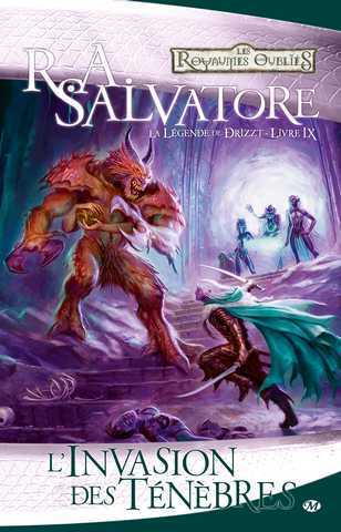 Salvatore R.a., La lgende de Drizzt 09 - L'invasion des tnebres