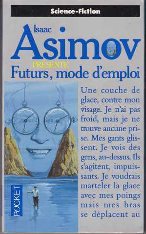 Asimov Isaac, Futurs, mode d'emploi