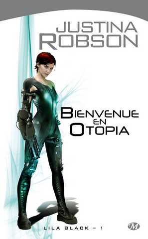 Robson Justina, Lila Black 1 - Bienvenue en Otopia