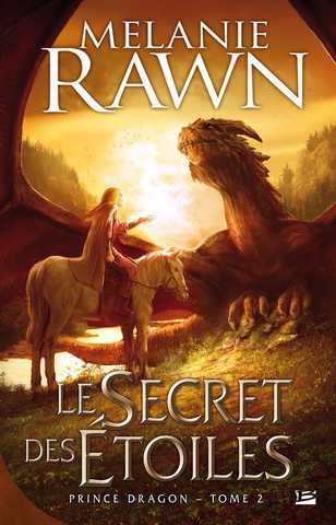 Rawn Melanie, Prince Dragon 2 - Le secret des toiles