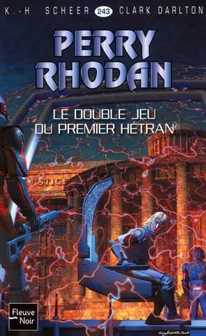 Scheer K.h. & Darlton C., Perry rhodan 243 - Le double jeu du premier htran